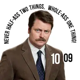Ron Swanson Whole-Ass