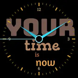your time is now