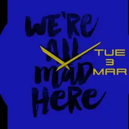 were all mad here