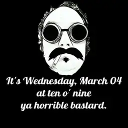 Ya horrible bastard.