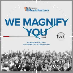 We Magnify You