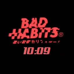 Bad Habits time