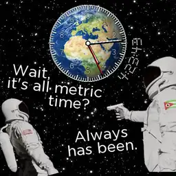 Astronaut Meme 10h Decimal Time Watch