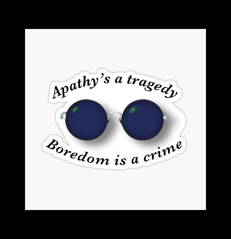 apathys a tragedy and boredom is a crime