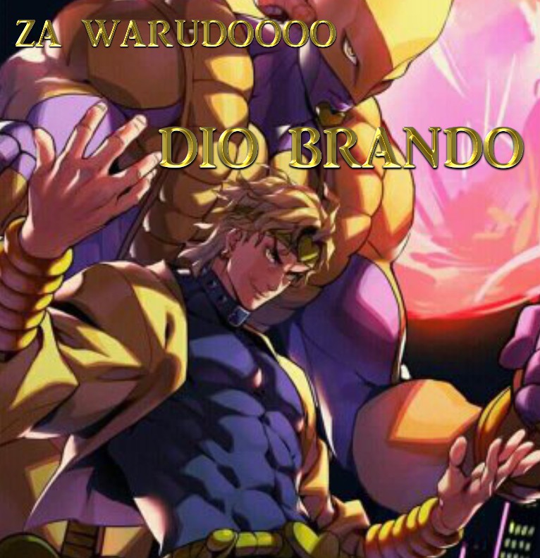 Dio brando and Za warundo stand