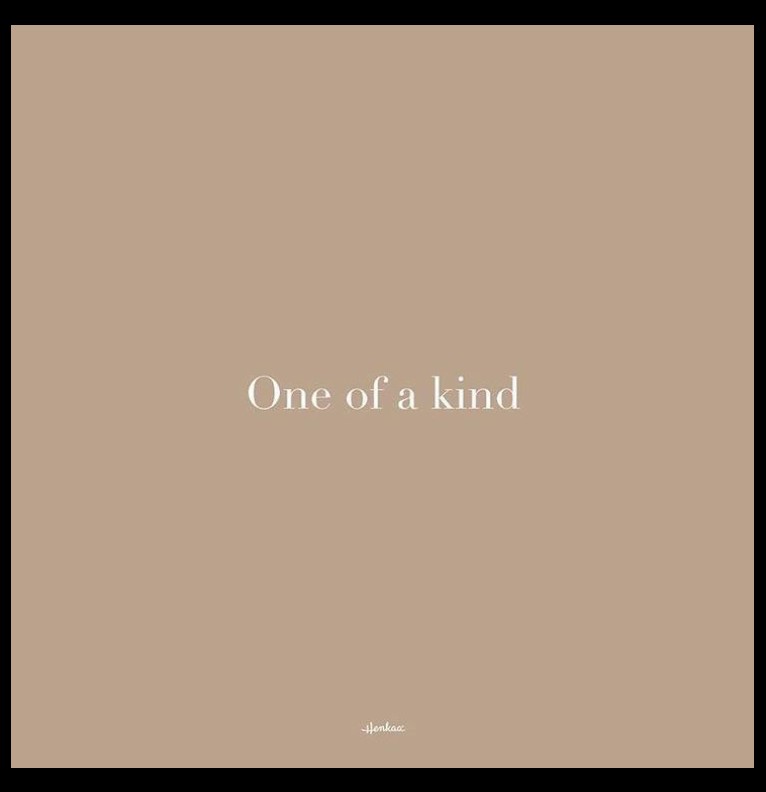 One of a kind