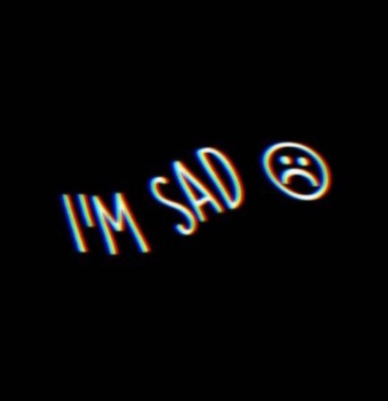 Im sad...