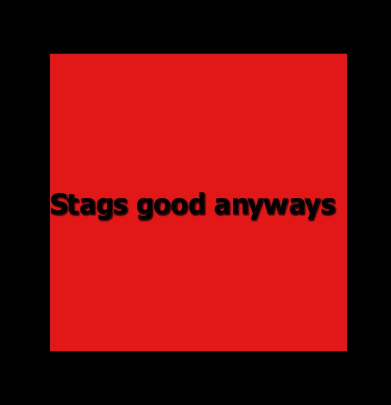 STAGS JFC is good anyways