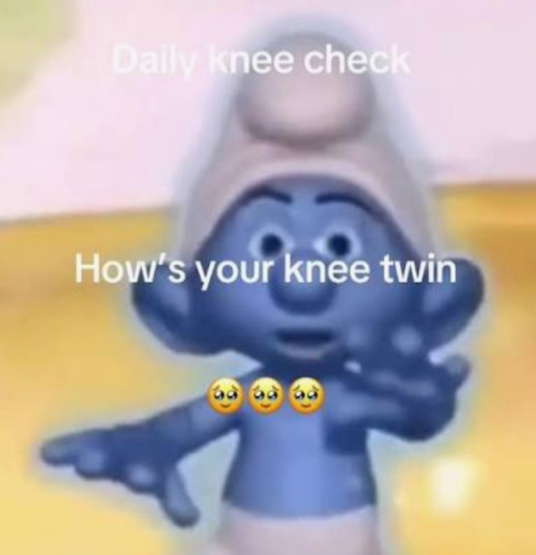 hows your knee
