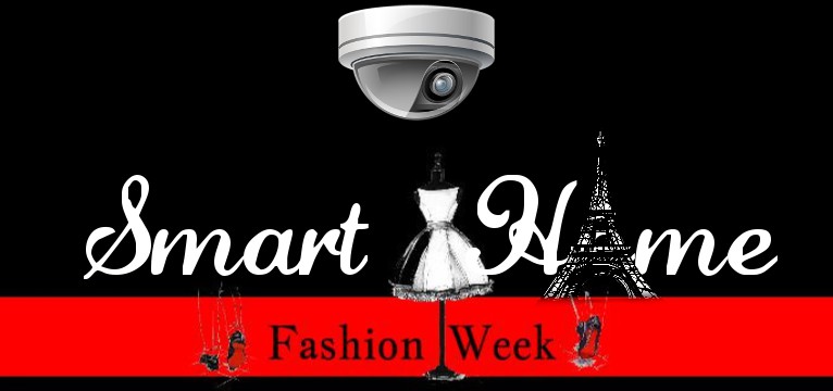 Smarthome Paris Fashion Week 