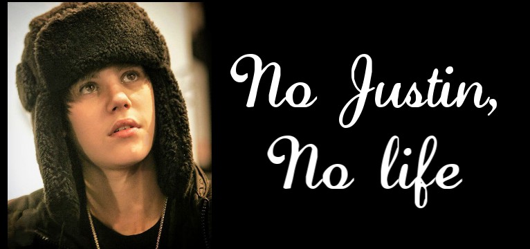 No Justin no life