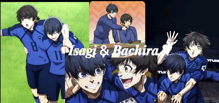Isagi&Bachira