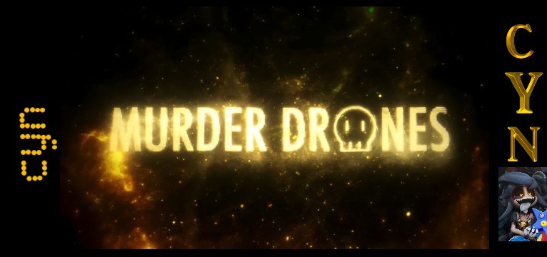 Murder drones made By Cyn 