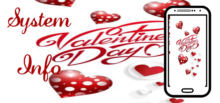 System Info Valentines Day 