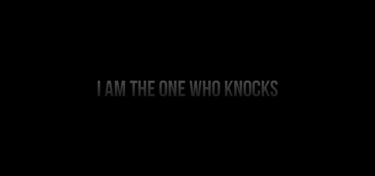 the one who knocks