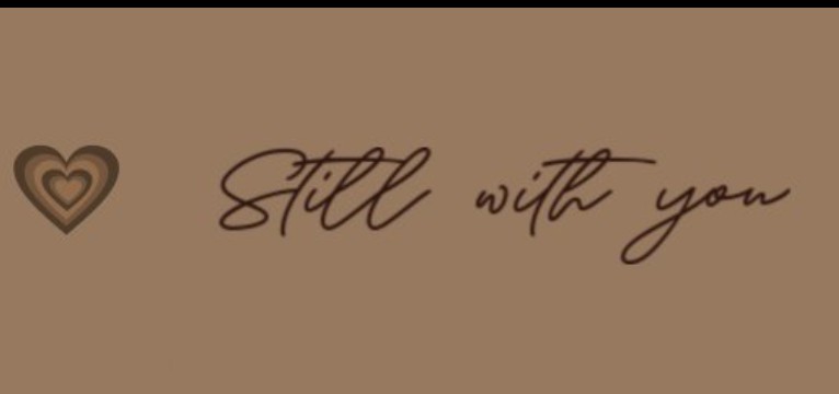 Still with you