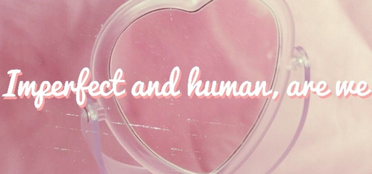  i m p e r f e c t &  b e a u t i f u l. 3