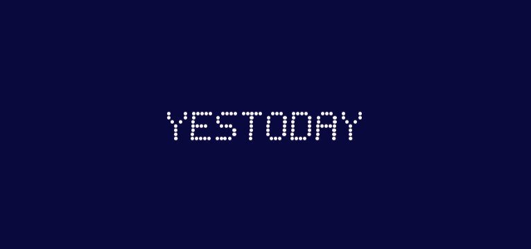 yEsToDaY