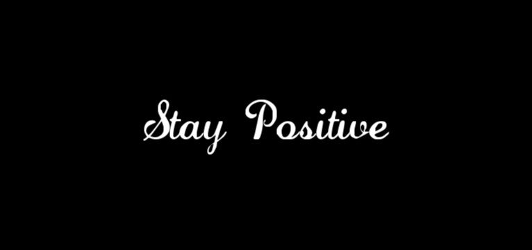 Stay Positive