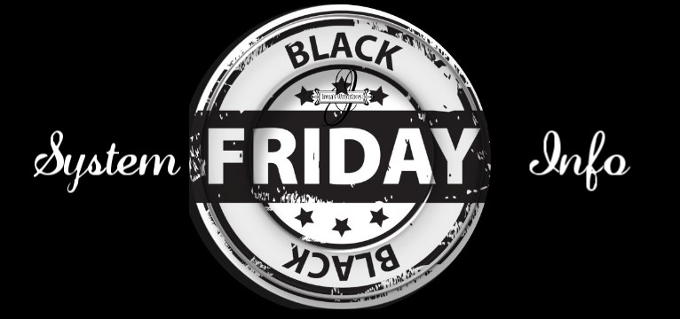 System Info Black Friday 