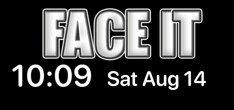 FACE IT