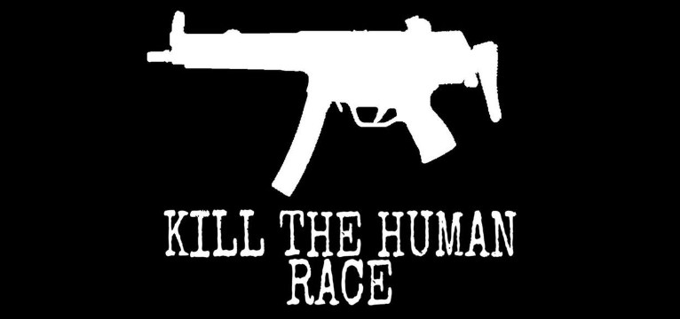 Kill the human race