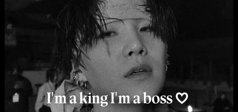 Im a king Im a boss 