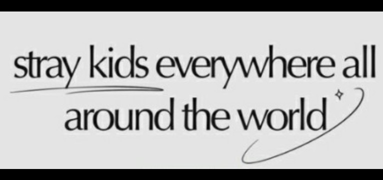 Straykids everywhere all around the world