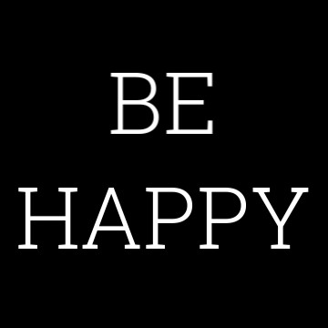 be happy 