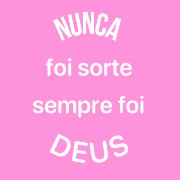 Nunca foi sorte 