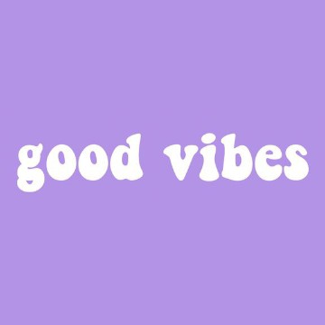 good vibes
