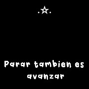 Parar tambien es avanzar