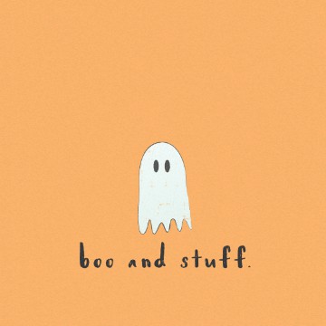 Boo and stuff