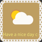 Have a nice day c: