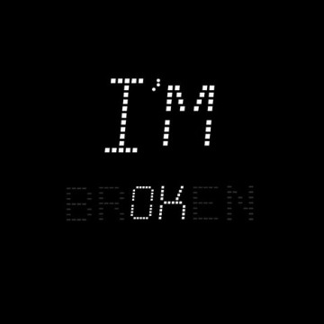 im brOken