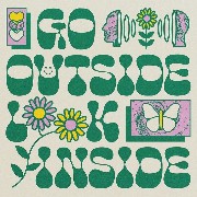 Go outside..