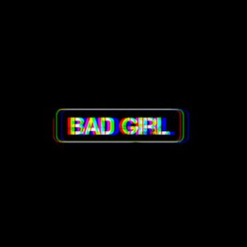 Bad girl