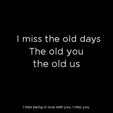I miss
