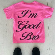 Im good bro