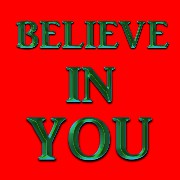 Believe in you