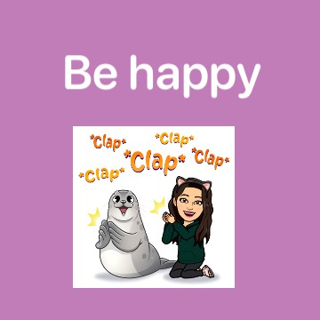 be happy