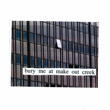 bury me at make out creek