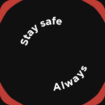 Stay safe