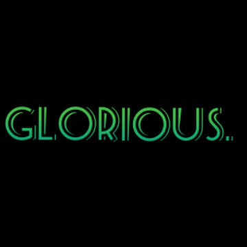 glorious