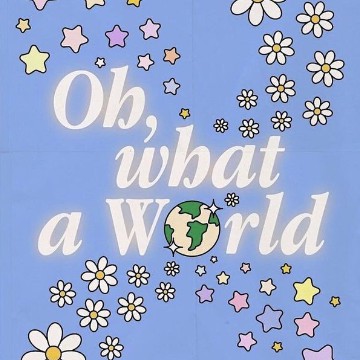 oh what a world 