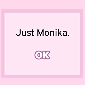 Just Monika